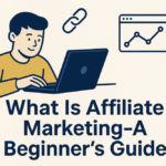 and image of a person working on a laptop with the text what is affiliate marketing - A beginner's guide
